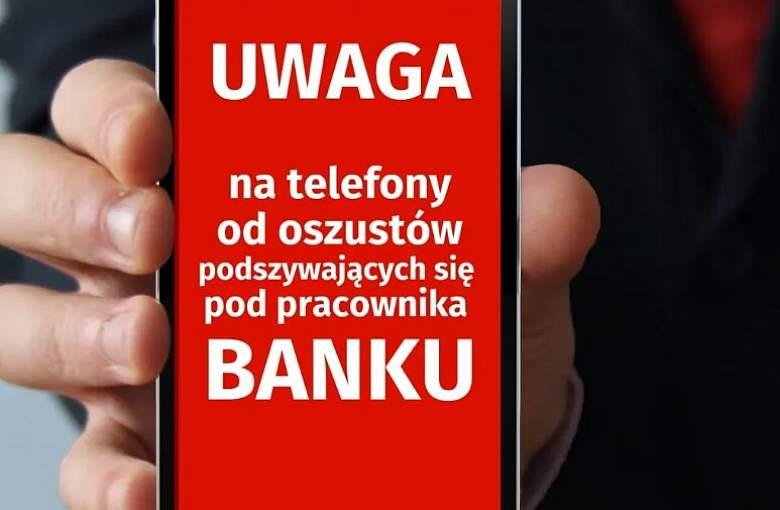 UWAGA NA OSZUSTÓW PODSZYWAJĄCYCH SIĘ POD PRACOWNIKÓW BANKU