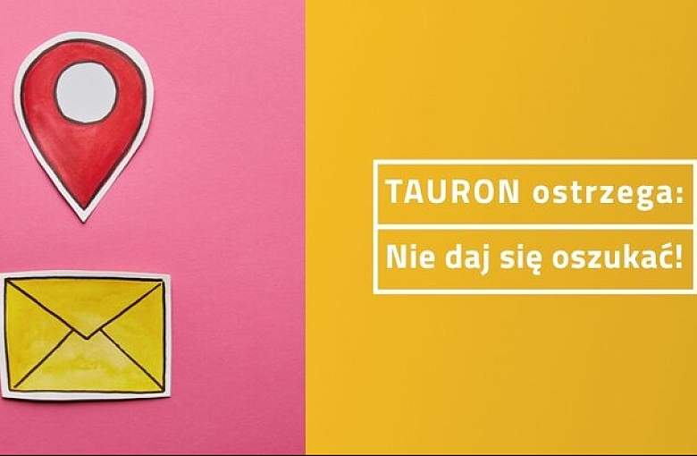 TAURON ostrzega - nie daj się oszukać 